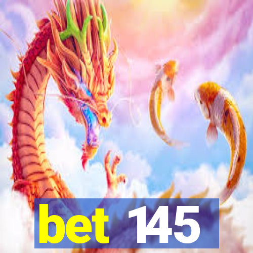 bet 145